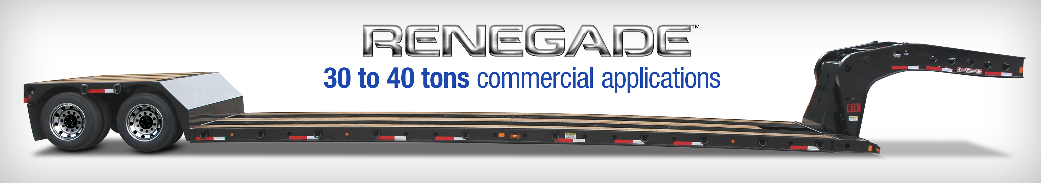 Fontaine Heavy-Haul Renegade Trailers for the commercial trailer industry